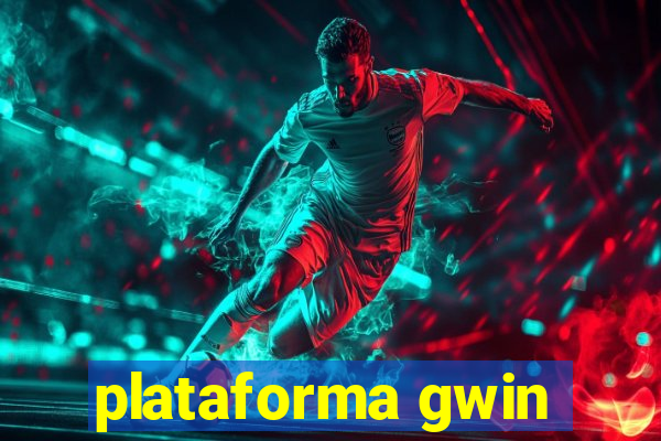 plataforma gwin